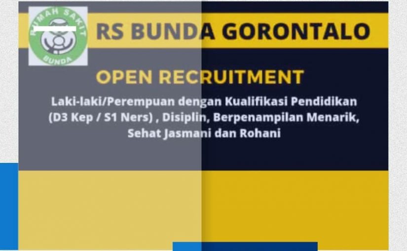 RS Bunda Gorontalo Membuka Lowongan Pekerjaan dengan Kualifikasi Pendidikan D3 Kep / S1 Ners
