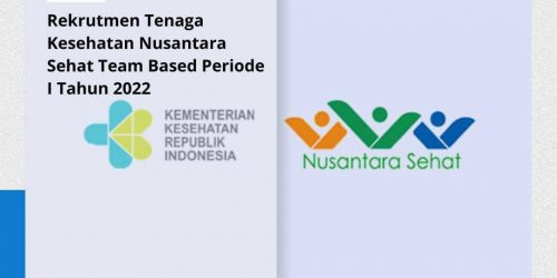 Rekrutmen Tenaga Kesehatan Nusantara Sehatan Team Based Periode I Tahun 2022