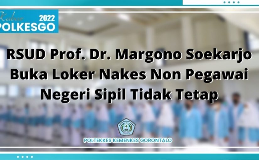 RSUD Prof. Dr. Margono Soekarjo Buka Loker Nakes Non Pegawai Negeri Sipil Tidak Tetap